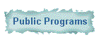 Public Programs