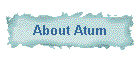 About
Atum